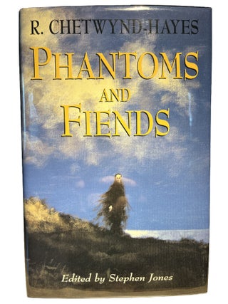 Item #1 Phantoms and Fiends. Ronald Chetwynd-Hayes