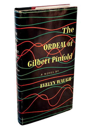 Item #142 The Ordeal of Gilbert Pinfold. Evelyn Waugh
