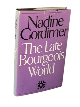 Item #144 The Late Bourgeois World **INSCRIBED**. Nadine Gordimer