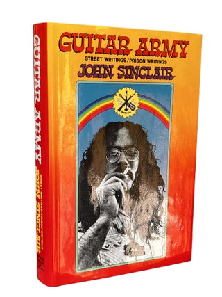 Guitar Army: Street Writings/Prison Writings. John Sinclair.