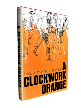 A Clockwork Orange. Anthony Burgess.