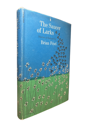 Item #74 The Saucer Of Larks. Brian Friel